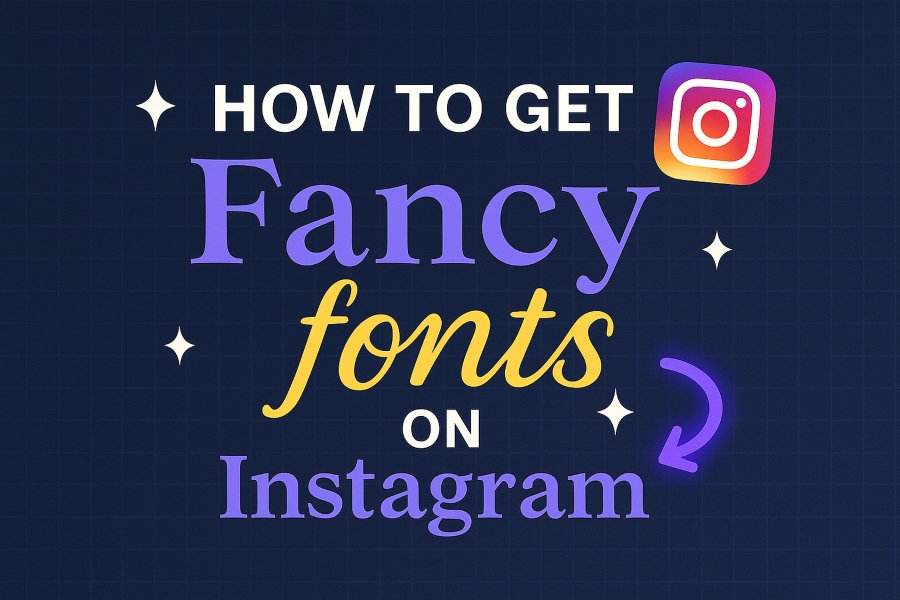 How to Get Fancy Fonts on Instagram