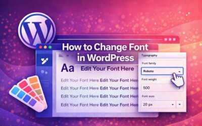 How to Change Font in WordPress Properly